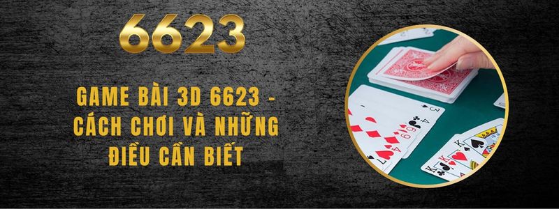 Game Bài 3d 6623