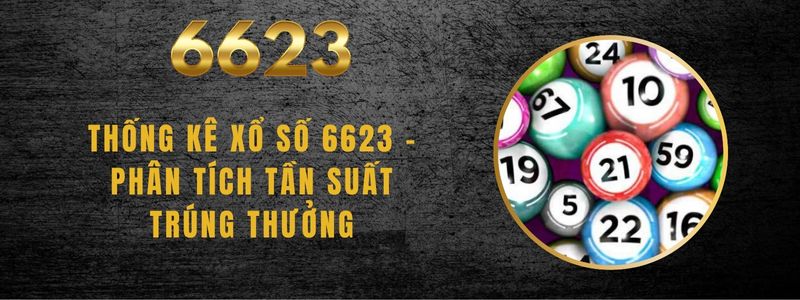 Thống Kê Xổ Số 6623