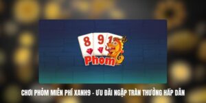 choi phom mien phi xanh9 1