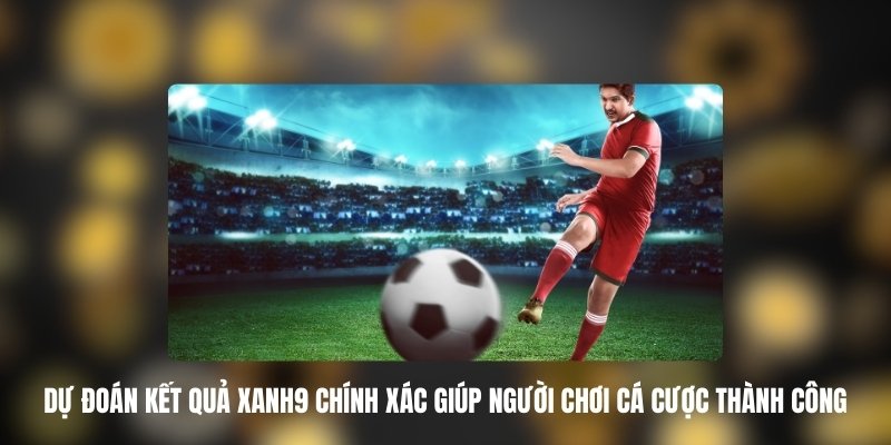 du doan ket qua xanh9 1
