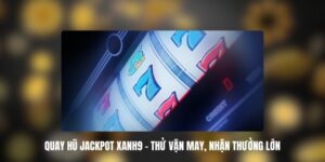 quay hu jackpot xanh9 1